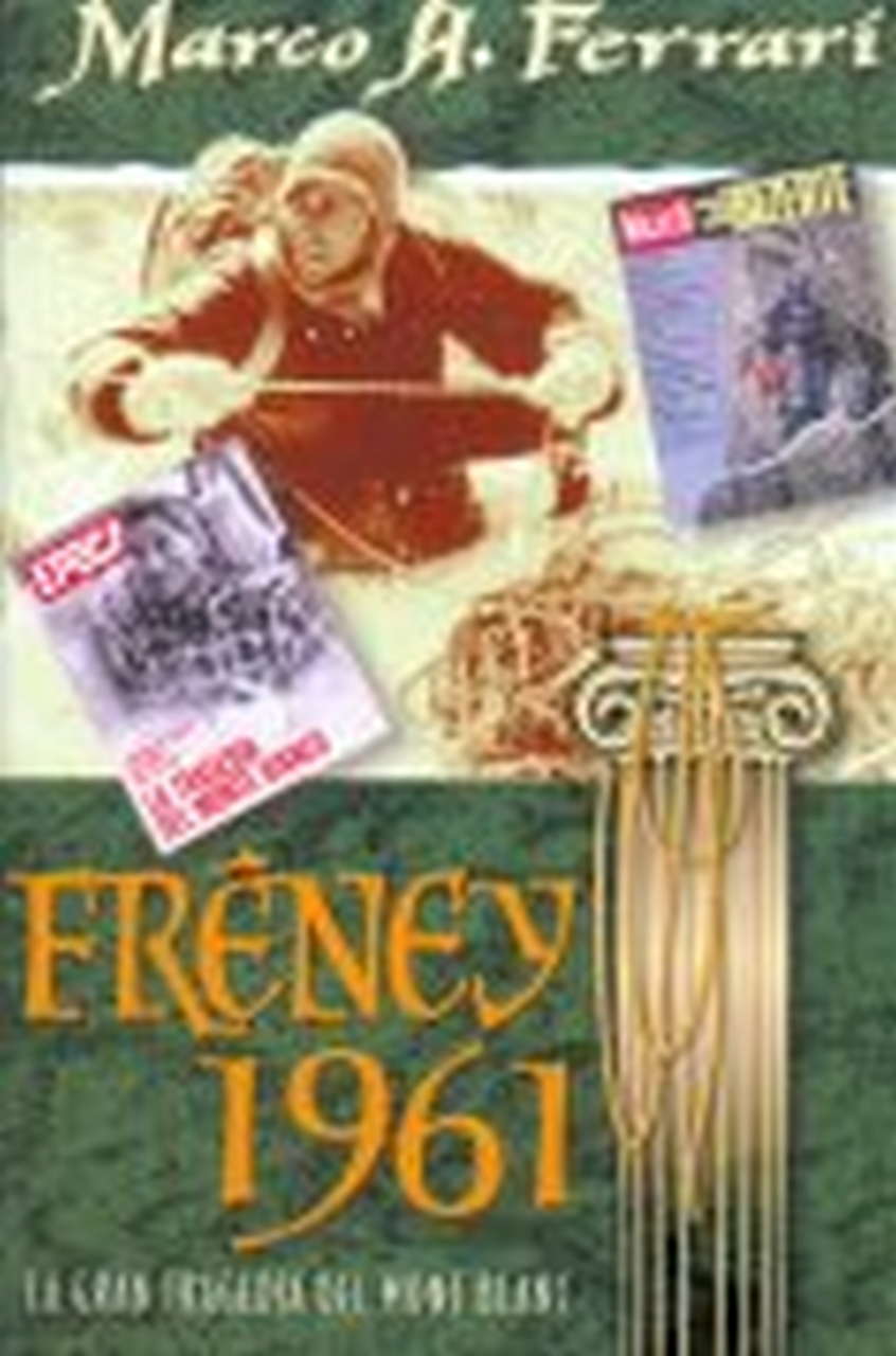 Literatura  Freney 1961. La  gran tragedia del Mont Blanc.  por Ediciones Desnivel