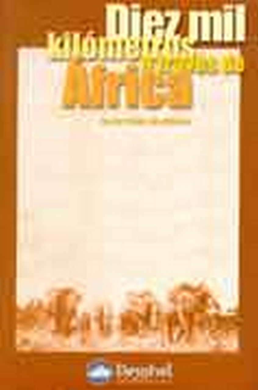 Literatura  Diez mil kilómetros a través de África.  por Ediciones Desnivel
