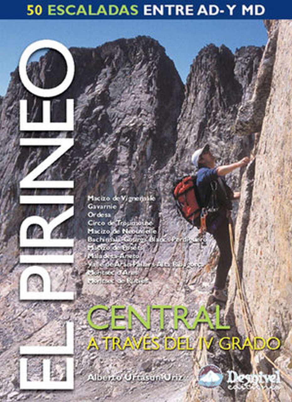 Guias El Pirineo central a través del IV grado. por Ediciones Desnivel