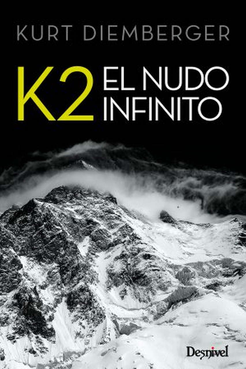 Literatura  K2. El nudo infinito.  por Ediciones Desnivel