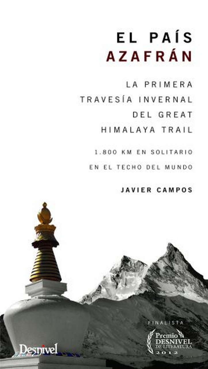 El país azafrán. 1.800 km en solitario en el techo del mundo por Ediciones Desnivel