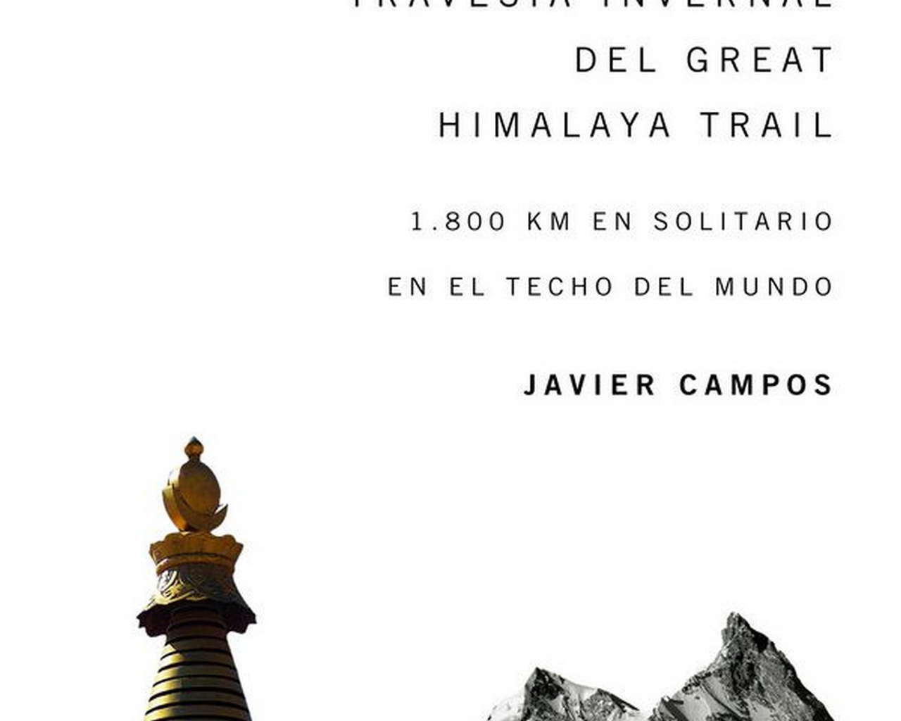 El país azafrán. 1.800 km en solitario en el techo del mundo por Ediciones Desnivel