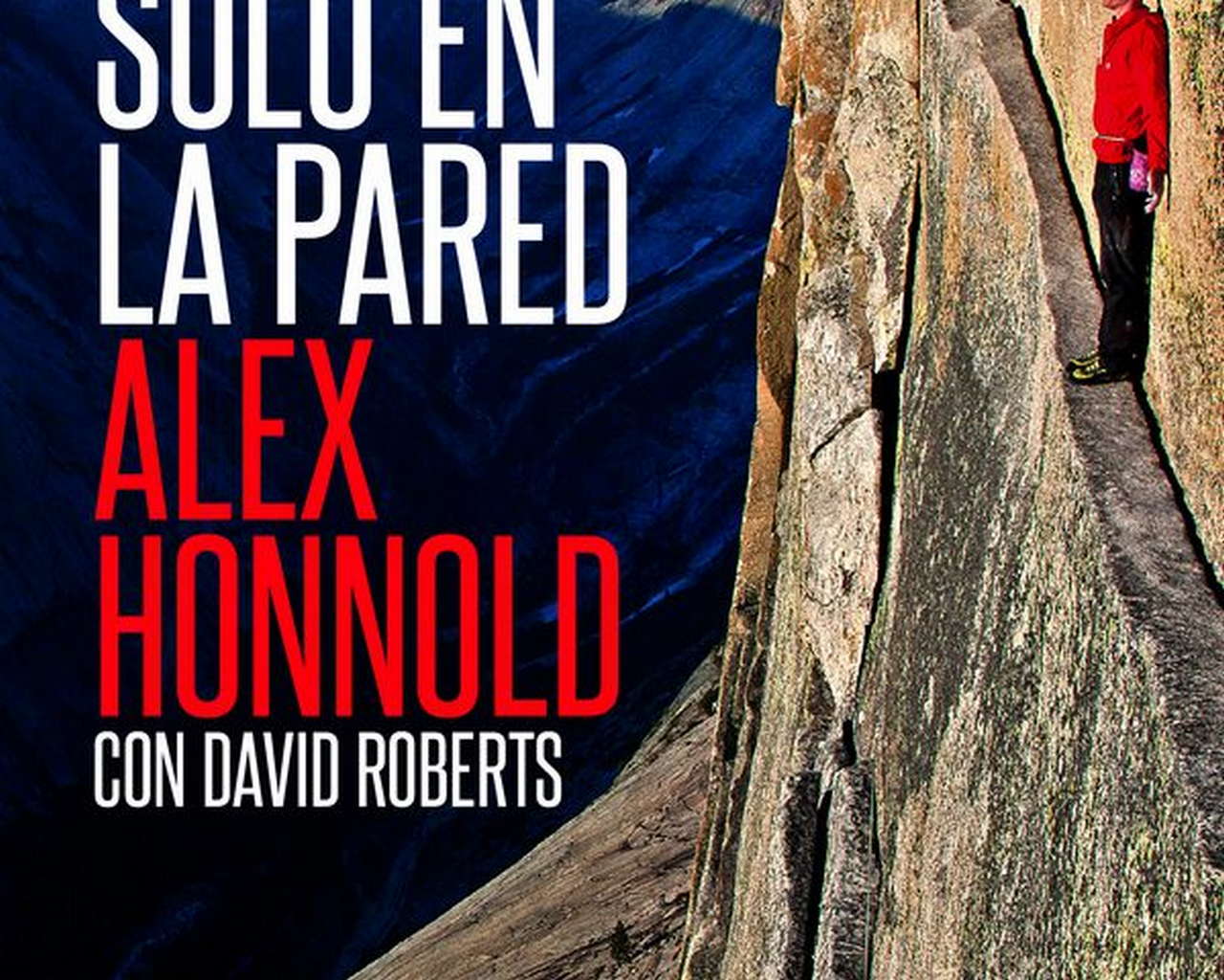 Solo en la pared.  por Ediciones Desnivel