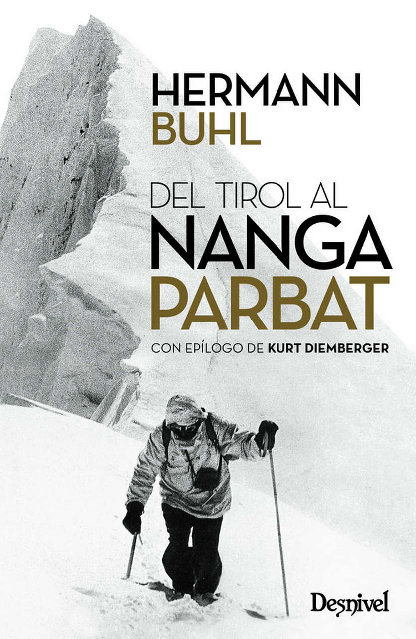 Literatura Del Tirol al Nanga. Con epílogo de Kurt Diemberger por Ediciones Desnivel