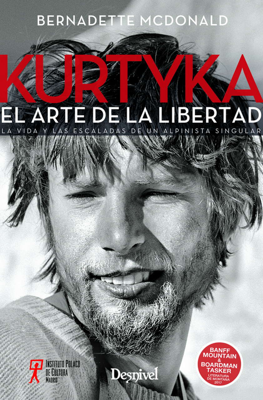 Literatura Kurtyka. El arte de la libertad. La vida y las escaladas de un alpinista singular por Ediciones Desnivel