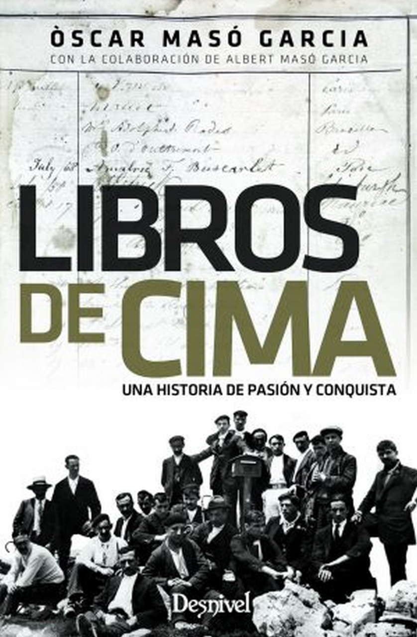 Literatura  Libros de cima. Una historia de pasión y conquista por Ediciones Desnivel