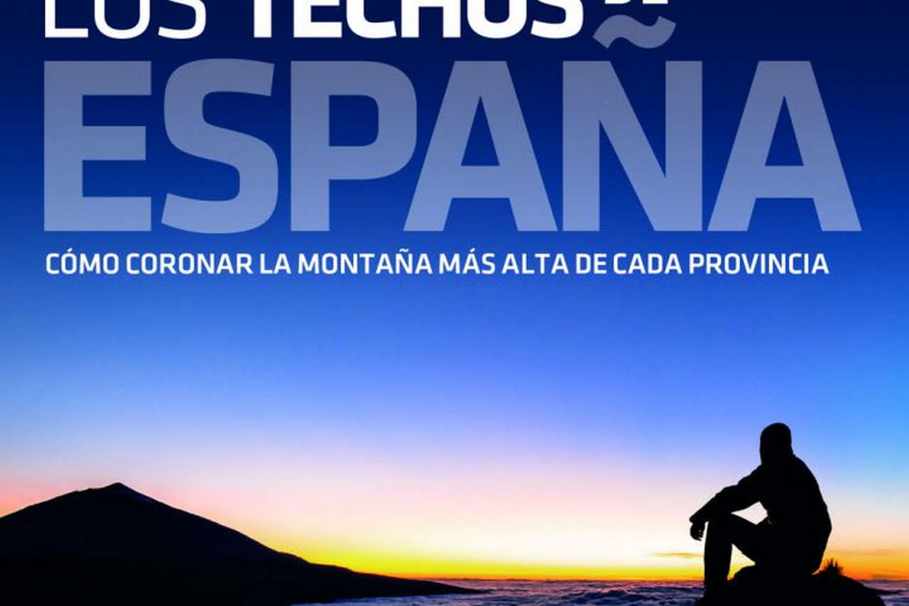 Los techos de España. 45 cumbres - 50 techos por Ediciones Desnivel