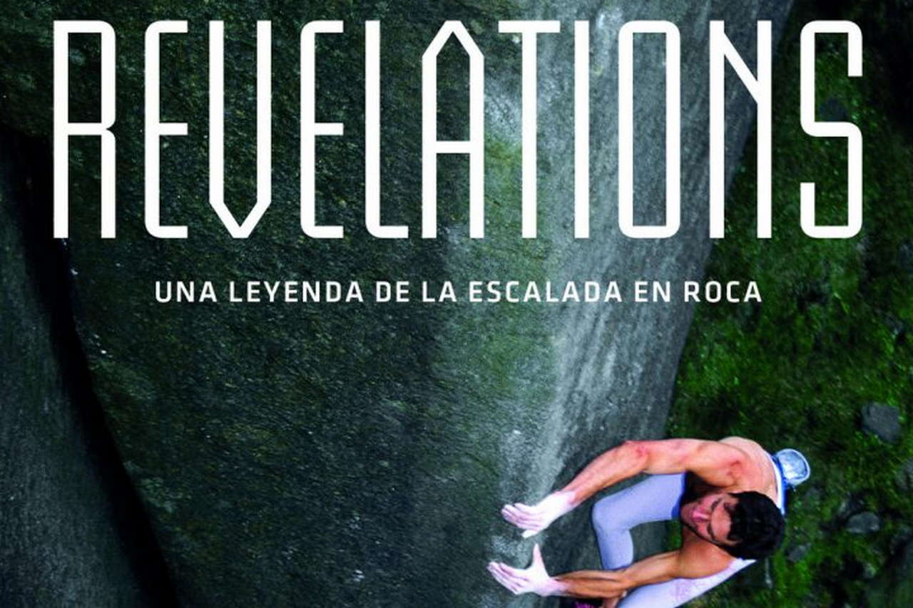 Revelations. Una leyenda de la escalada en roca por Ediciones Desnivel