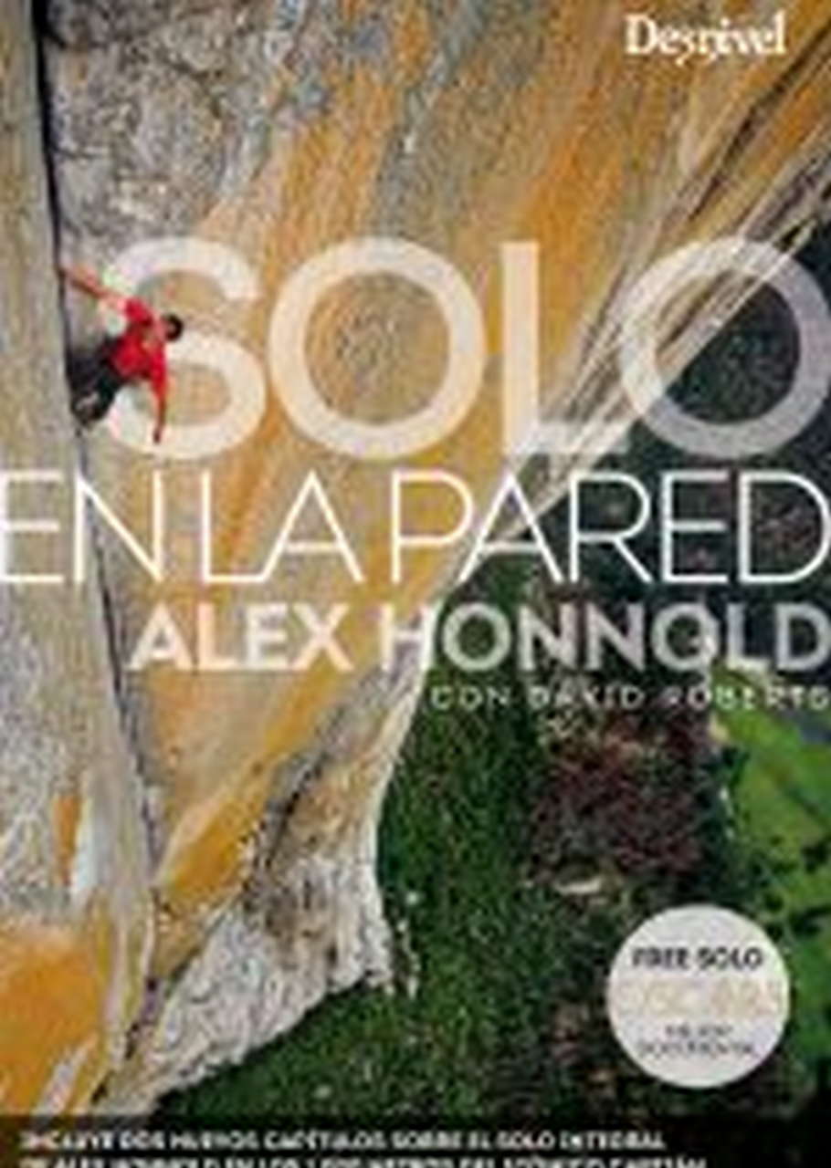 Literatura  Solo en la pared. Incluye dos nuevos capítulos por Ediciones Desnivel