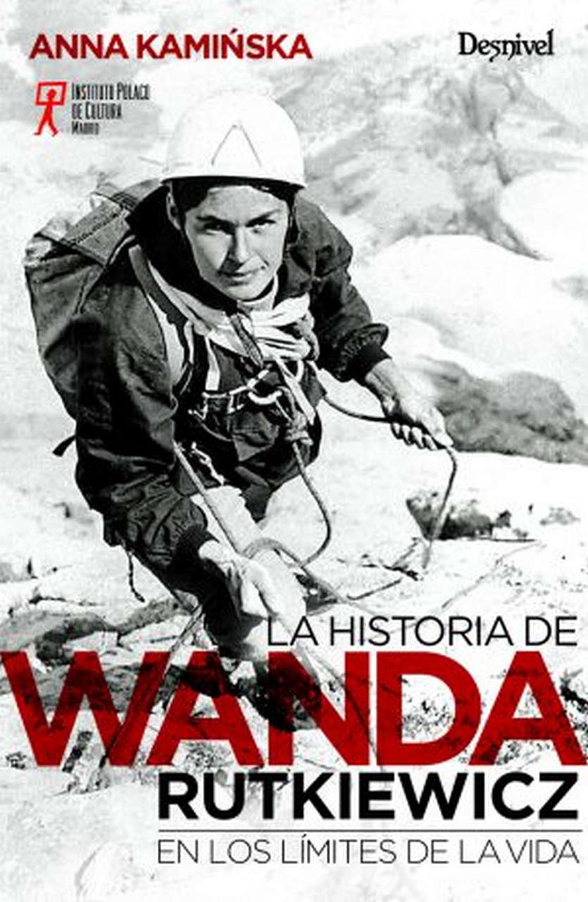 Literatura  La historia de Wanda Rutkiewicz. En los límites de la vida por Ediciones Desnivel