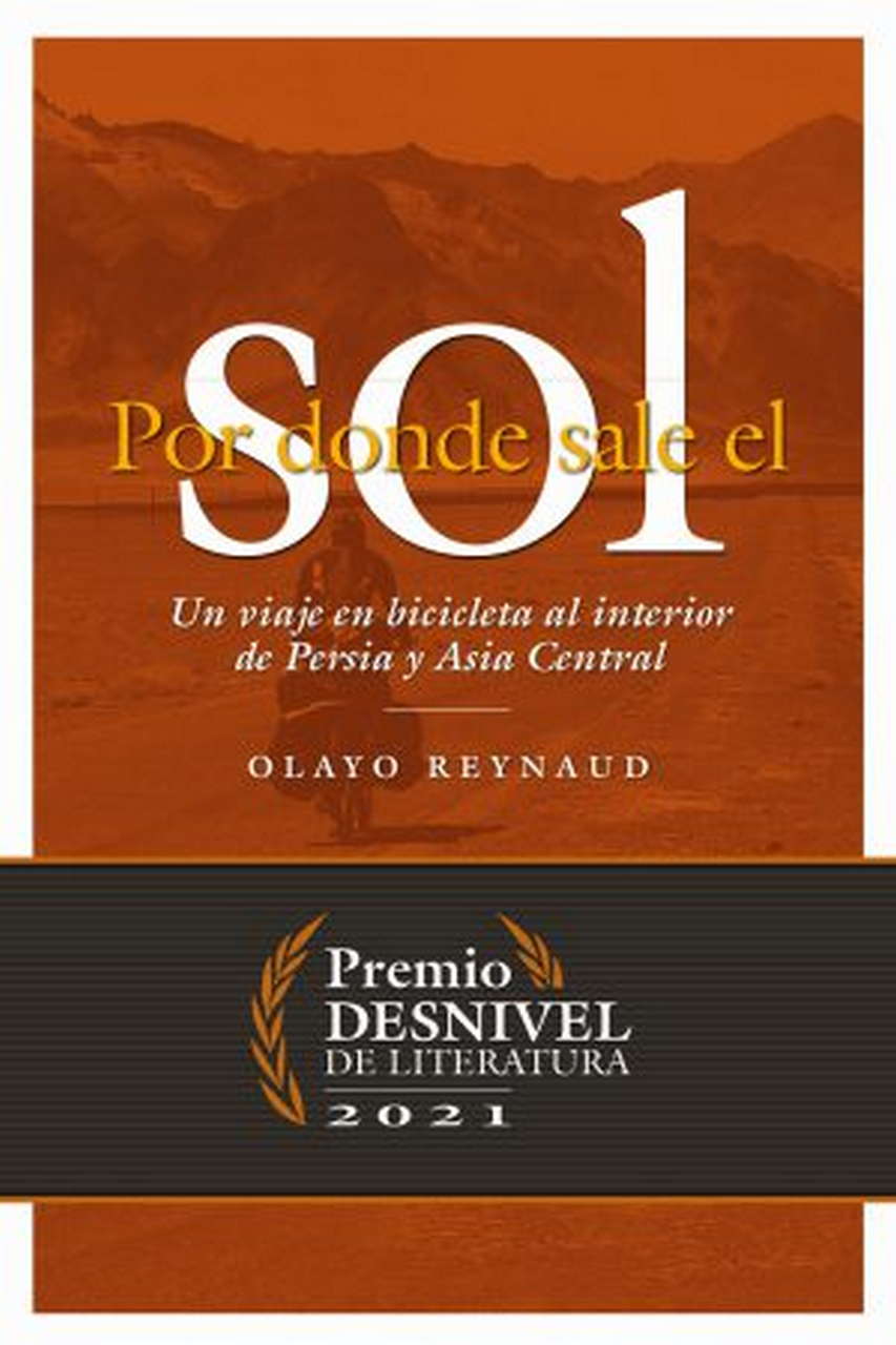 Literatura  Por donde sale el sol. Premio Desnivel de Literatura 2021 por Ediciones Desnivel