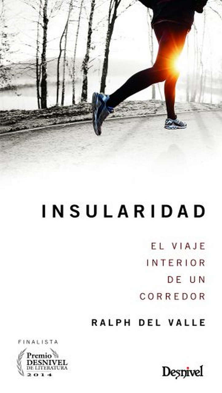 Insularidad. El viaje interior de un corredor por Ediciones Desnivel